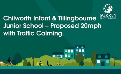Proposed 20mph with traffic calming outside Chilworth Infant and Tillingbourne Junior Schools